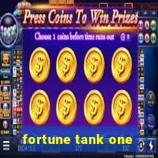 fortune tank one